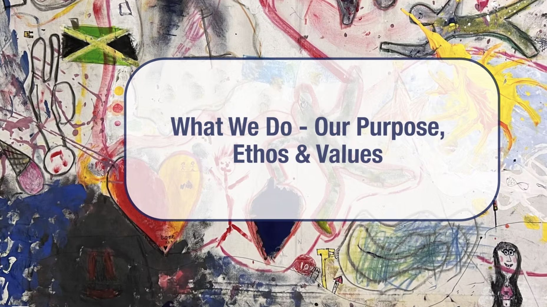 Our Purpose, Ethos & Values